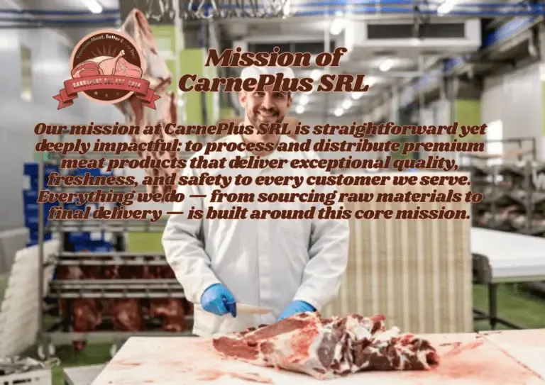 Certified meat processing, poultry packaging, and quality food facility of CarnePlus SRL Moldova - CarnePlus SRL - Strategic Corporate Mission